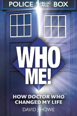 "Who Me!" by Howe, David J.