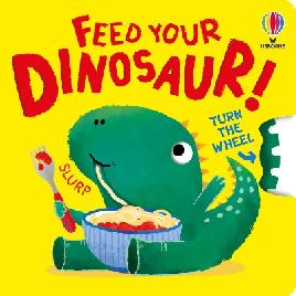 "Feed your Dinosaur" by Milbourne, Anna