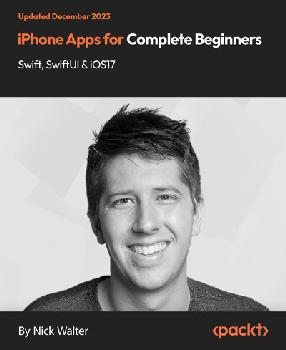 IPhone Apps For Complete Beginners - Swift, SwiftUI And IOS17