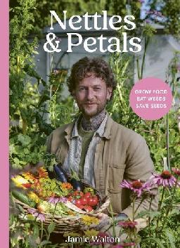 "Nettles & Petals" by Walton, Jamie