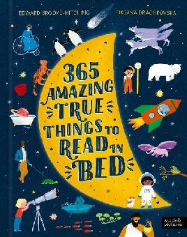 "365 Amazing True Things to Read in Bed" by Brooke-Hitching, Edward