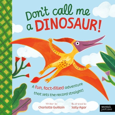 "Don't Call Me A Dinosaur!" by Guillain, Charlotte