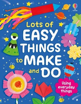 "Lots of Easy Things to Make and Do" by Nolan, Kate (Primary school teacher)