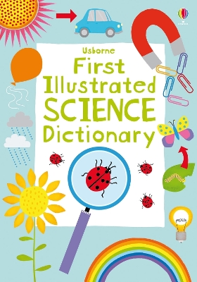 "Usborne First Illustrated Science Dictionary" by Khan, Sarah