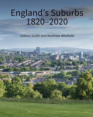 "England's Suburbs 1820-2020" by Smith, Joanna, 1963 July 15-