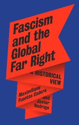 "Fascism and the Global Far Right" by Fuentes Codera, Maximiliano