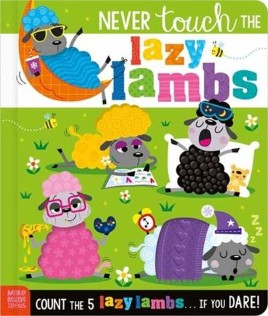 "Never Touch the Lazy Lambs" by Lynch, Stuart (Illustrator)