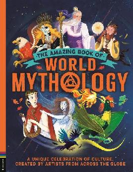 "The Amazing Book of World Mythology" by Caldwell, S. A.