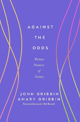 "Against the Odds" by Gribbin, John, 1946-
