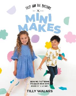 "Mini Makes" by Walnes, Tilly