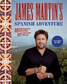 "James Martin's Spanish Adventure" by Martin, James, 1972-