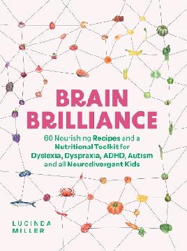 "Brain Brilliance" by Miller, Lucinda (Naturopath)