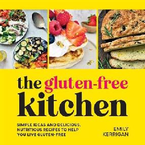 "The Gluten-free Kitchen" by Kerrigan, Emily