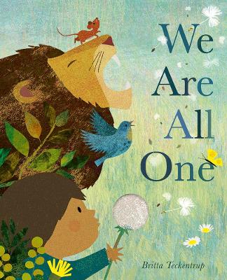 "We Are All One" by Teckentrup, Britta