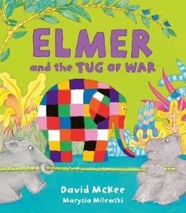 "Elmer and the Tug of War" by McKee, David, 1935-2022