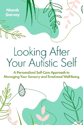 Looking After your Autistic Self
