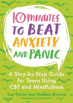 "10 Minutes to Beat Anxiety and Panic" by David, Lee