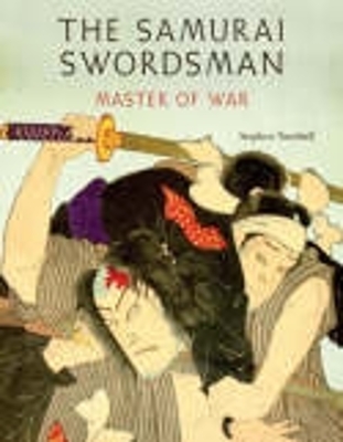 "The Samurai Swordsman" by Turnbull, Stephen R., 1948-