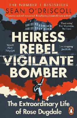 "Heiress, Rebel, Vigilante, Bomber" by O'Driscoll, Sean