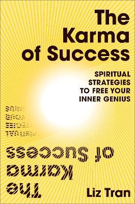 "The Karma of Success" by Tran, Liz