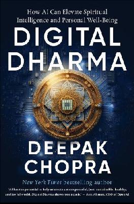 "Digital Dharma" by Chopra, Deepak, 1946-