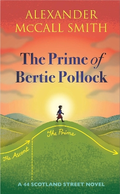 "The Prime of Bertie Pollock" by McCall Smith, Alexander, 1948-
