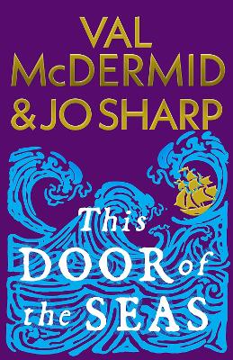 "This Door of the Seas" by McDermid, Val, 1955-