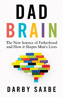 "Dad Brain" by Saxbe, Darby