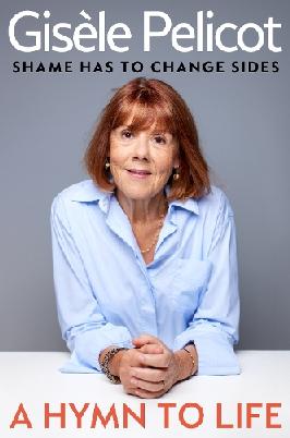 "A Hymn to Life" by Pelicot, Gisèle