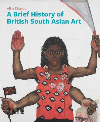 "A Brief History of British South Asian Art" by Khakoo, Alina