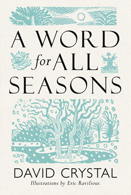 "A Word for All Seasons" by Crystal, David, 1941-