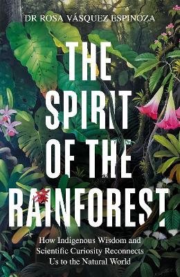 "The Spirit of the Rainforest" by Vásquez Espinoza, Rosa