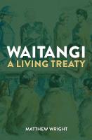 Catalogue record for Waitangi A Living Treaty