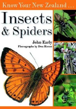 "Know your New Zealand-- Native Insects & Spiders" by Early, J. W., 1953-