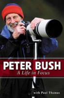 Peter Bush: a life in focus