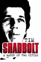 Tim Shadbolt: a Mayor of two cities
