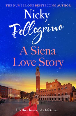 "A Siena Love Story" by Pellegrino, Nicky, 1964-