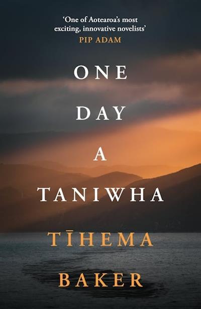 "One Day A Taniwha" by Baker, Tīhema