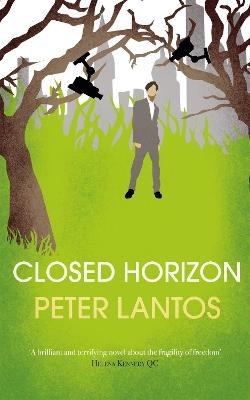 "Closed Horizon" by Lantos, Peter L., 1939-