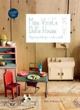 Catalogue record for Miss Violet's Doll's House: Magical Makes for your Miniature World