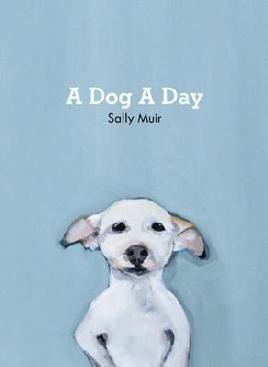A Dog A Day A Dog A Day