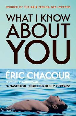 "What I Know About You" by Chacour, Éric, 1983-