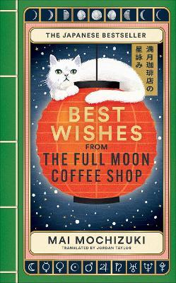"Best Wishes From the Full Moon Coffee Shop" by Mochizuki, Mai