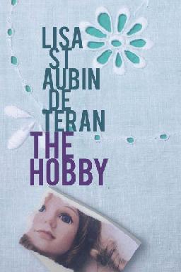 "The Hobby" by St Aubin de Terán, Lisa, 1953-