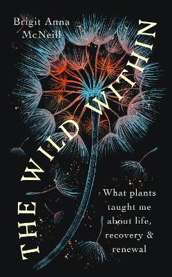"The Wild Within" by McNeill, Brigit Anna