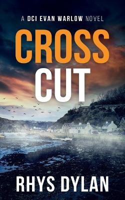 "Cross Cut" by Dylan, Rhys