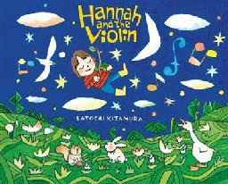 "Hannah and the Violin" by Kitamura, Satoshi, 1956-