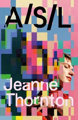 "A/S/L" by Thornton, Jeanne
