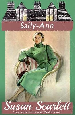 "Sally-Ann" by Scarlett, Susan, pseud., 1895-1986