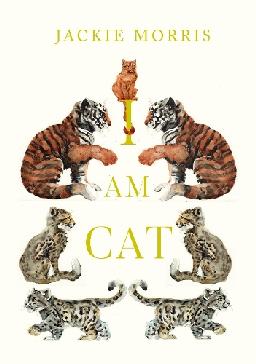 "I Am Cat" by Morris, Jackie